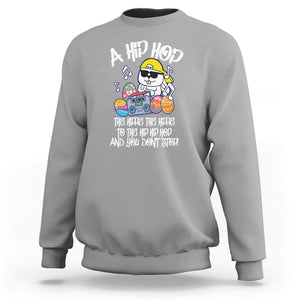 Easter Day Sweatshirt Cool Bunny The Hippie To The Hip Hop And You Don't Stop TS09 Sport Gray Printyourwear