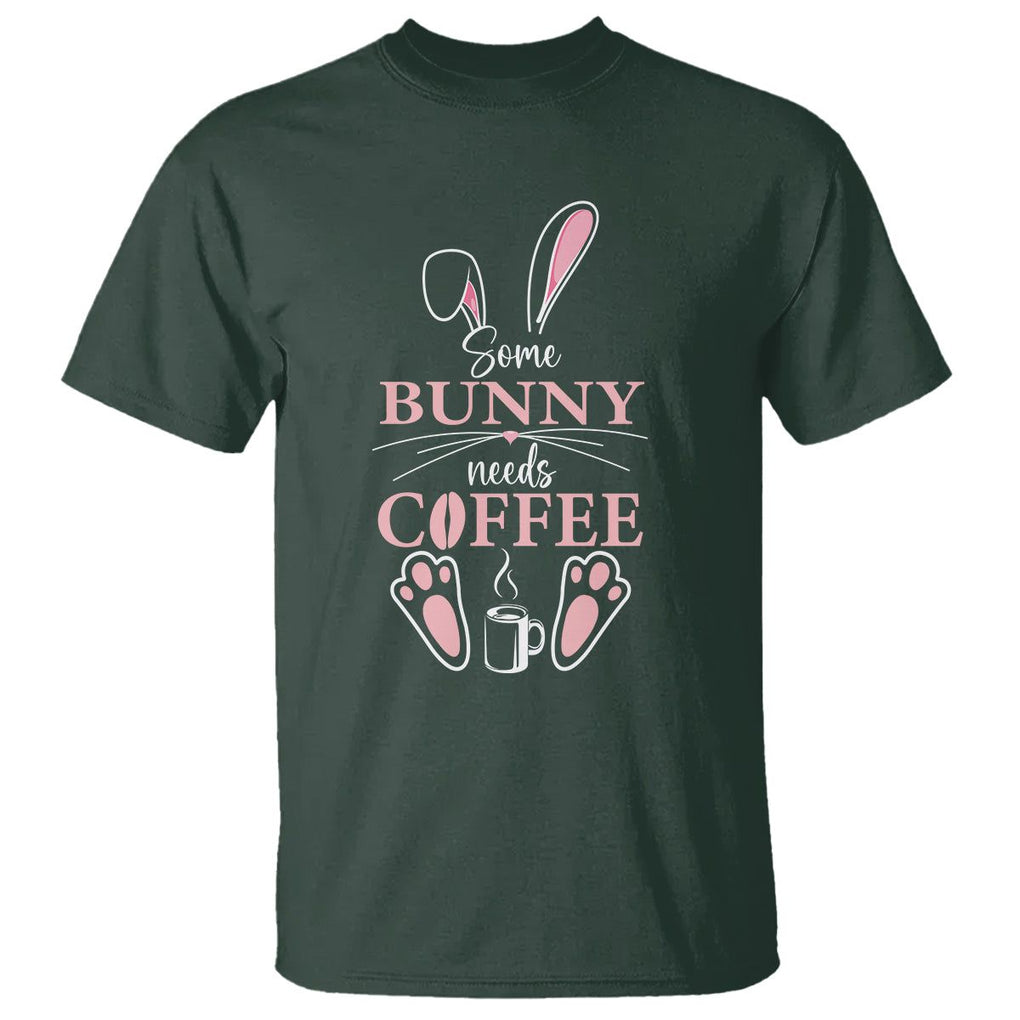 Easter Day T Shirt Funny Some Bunny Needs Coffee TS09 Dark Forest Green Printyourwear