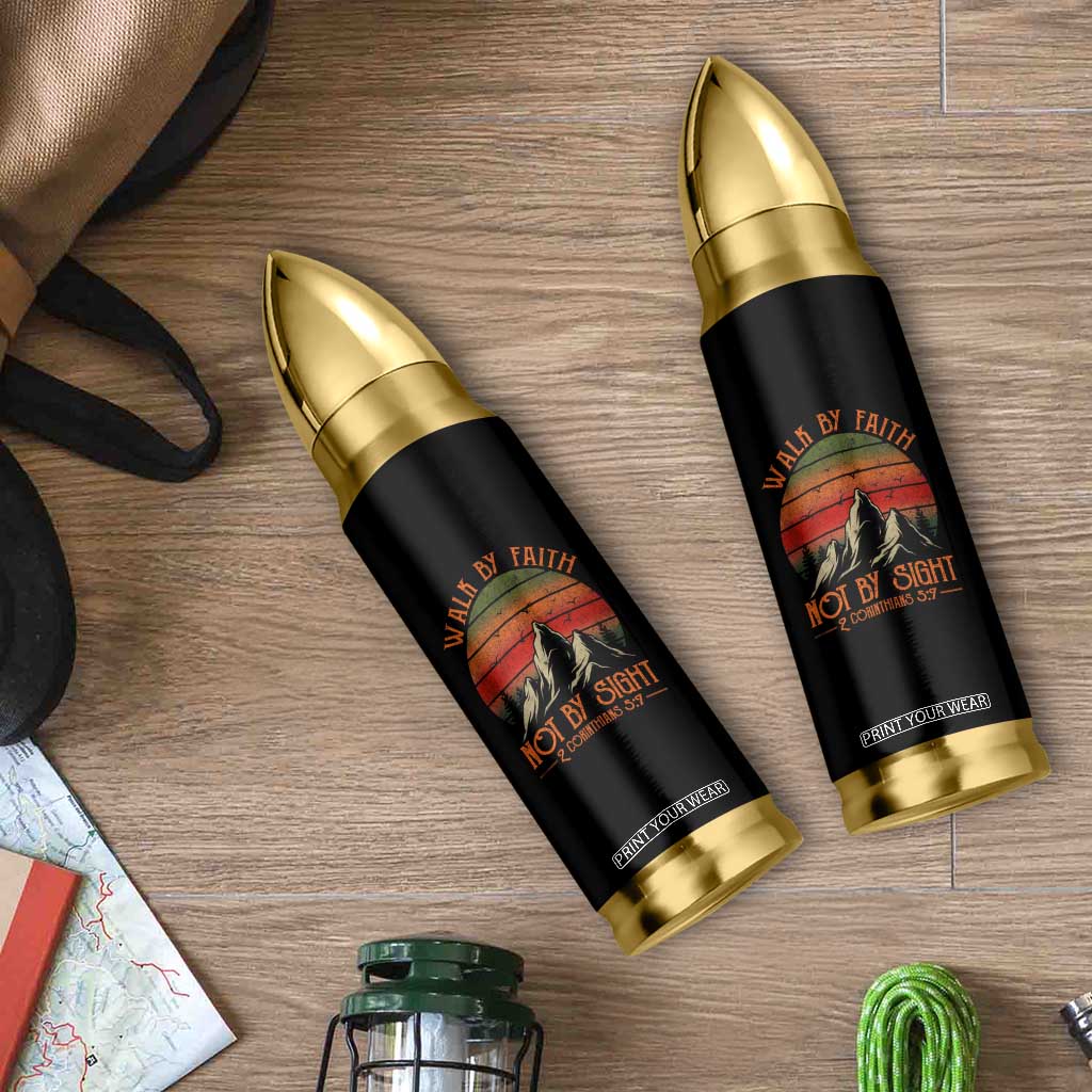 Christian Bullet Tumbler Walk By Faith Not By Sight TS09 Print Your Wear