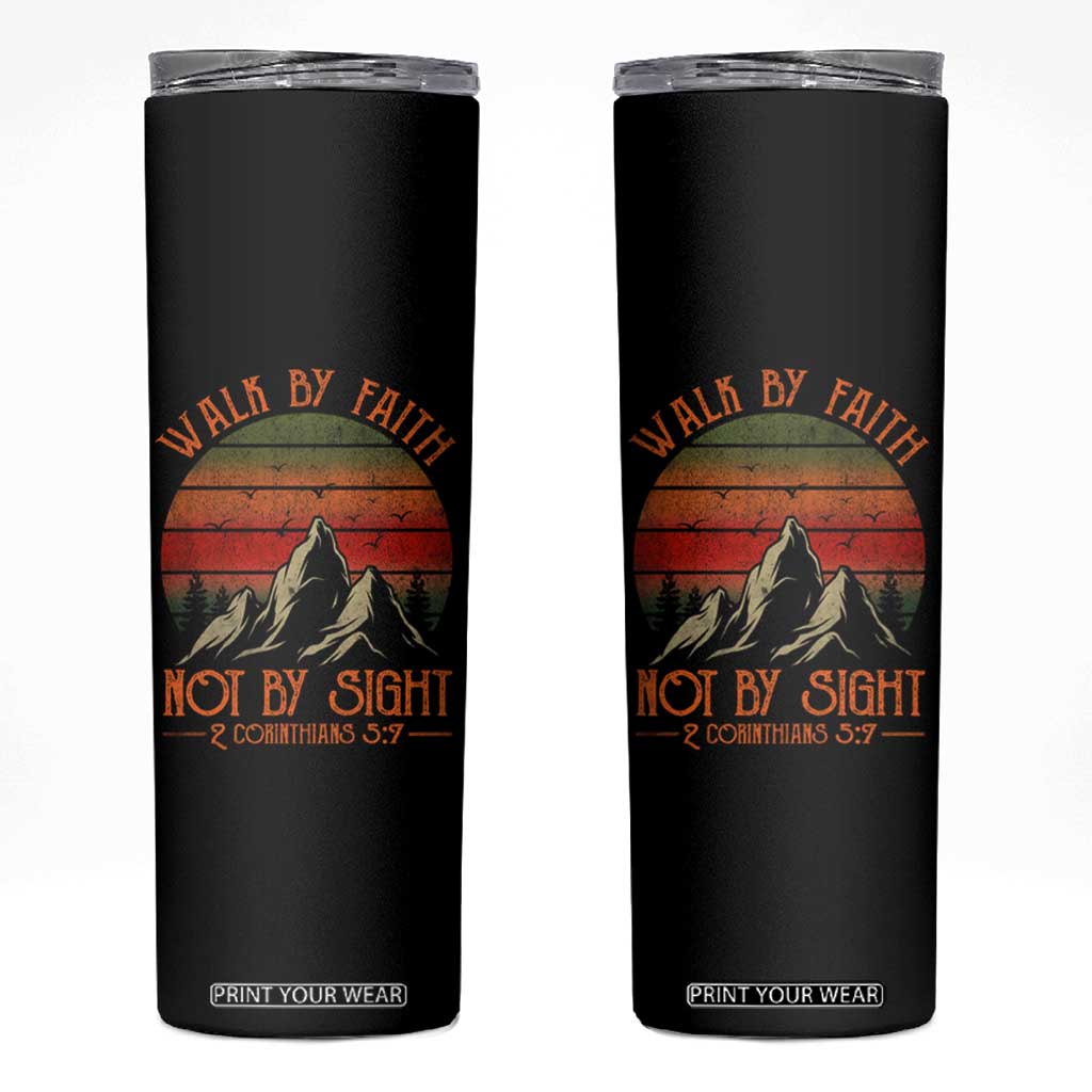 Christian Skinny Tumbler Walk By Faith Not By Sight TS09 Black Print Your Wear