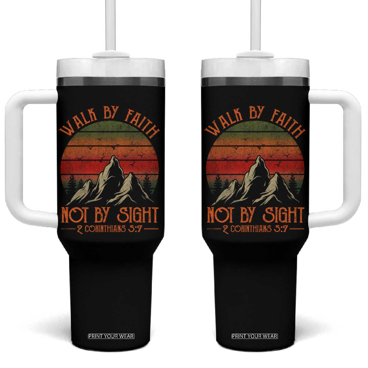 Christian Tumbler With Handle Walk By Faith Not By Sight TS09 One Size: 40 oz Black Print Your Wear