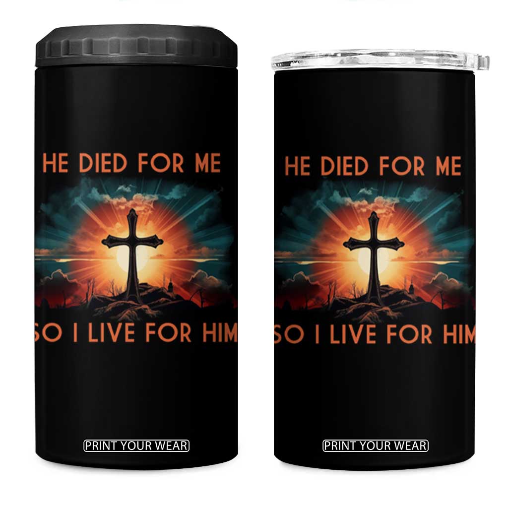 Christian 4 in 1 Can Cooler Tumbler Jesus He Died For Me So I Live For Him TS09 One Size: 16 oz Black Print Your Wear