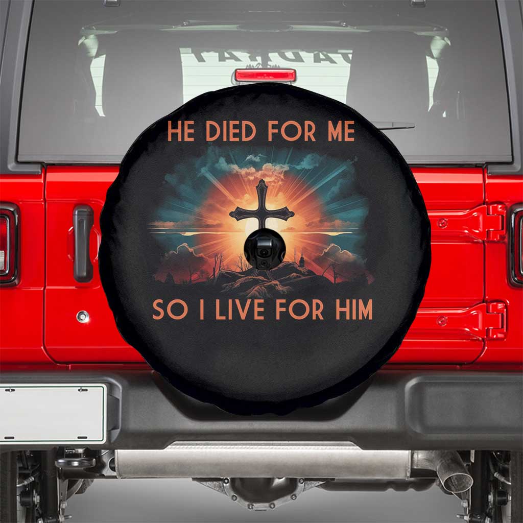 Christian Spare Tire Cover Jesus He Died For Me So I Live For Him TS09 Black Print Your Wear