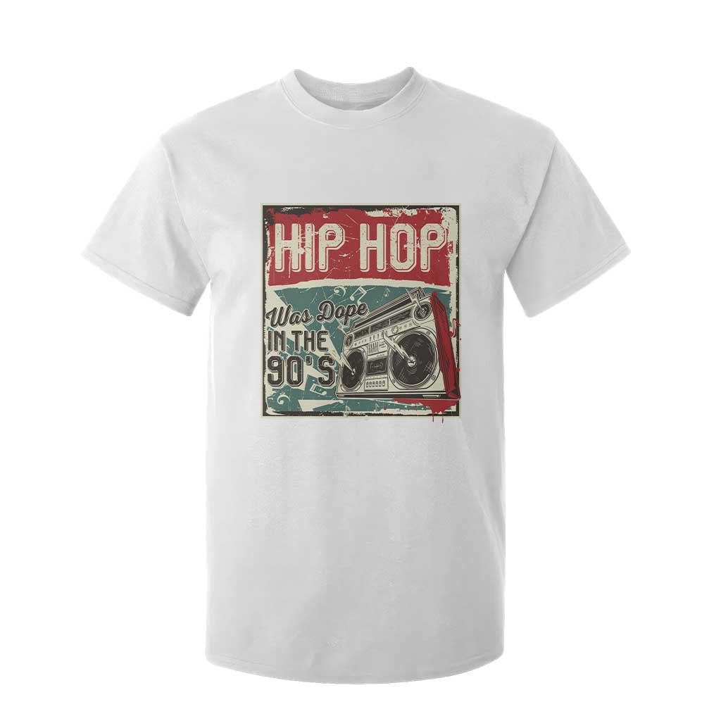 Hip Hop Was Dope In The 90's T Shirt For Kid TS09 White Print Your Wear