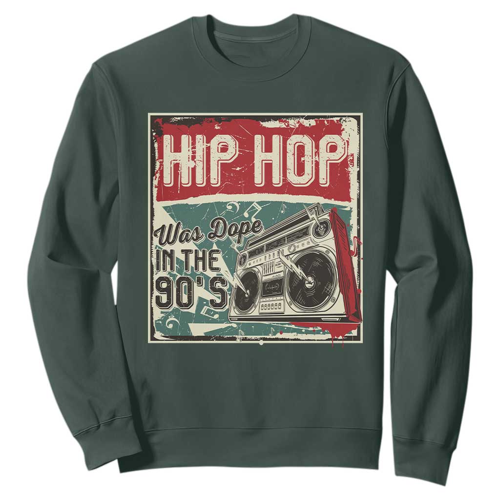 Hip Hop Was Dope In The 90's Sweatshirt TS09 Dark Forest Green Print Your Wear