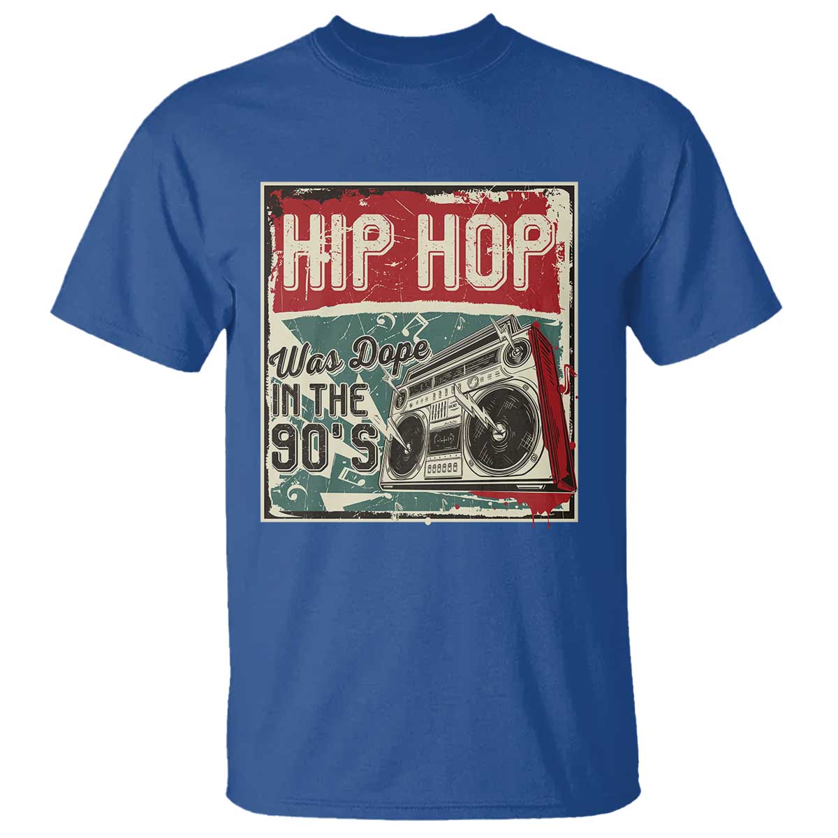 Hip Hop Was Dope In The 90's T Shirt TS09 Royal Blue Print Your Wear