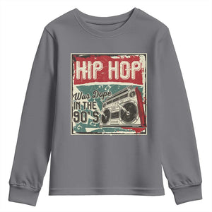 Hip Hop Was Dope In The 90's Youth Sweatshirt TS09 Charcoal Print Your Wear