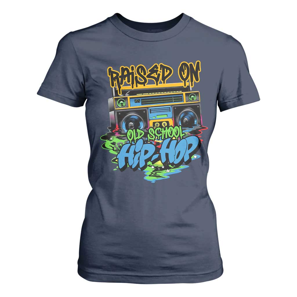 Raised On Old School Hiphop T Shirt For Women TS09 Navy Print Your Wear