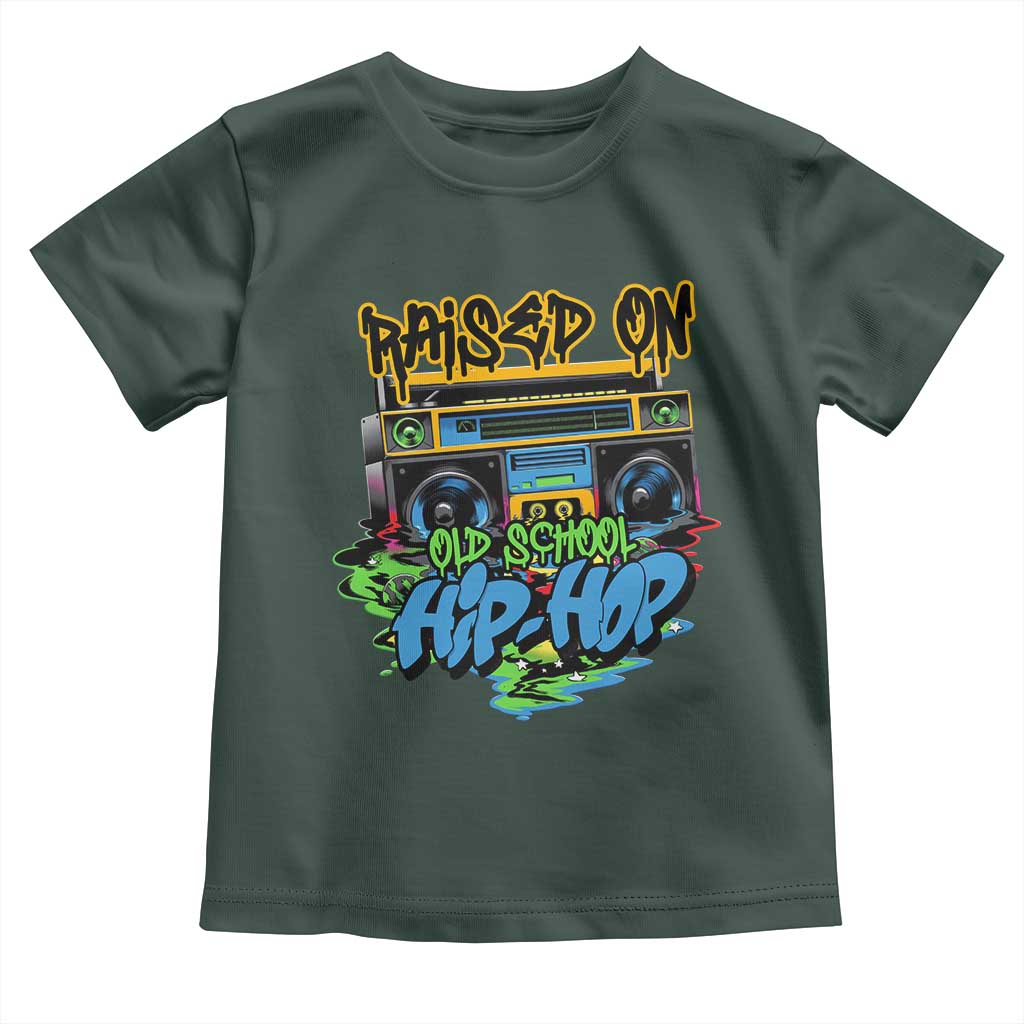 Raised On Old School Hiphop Toddler T Shirt TS09 Dark Forest Green Print Your Wear