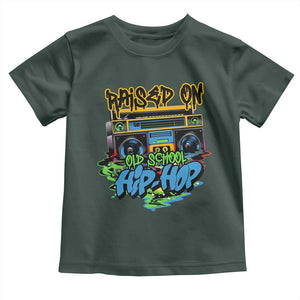 Raised On Old School Hiphop Toddler T Shirt TS09 Dark Forest Green Print Your Wear