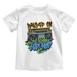 Raised On Old School Hiphop Toddler T Shirt TS09 White Print Your Wear