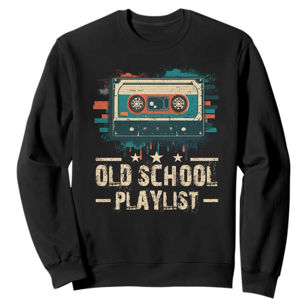 Old School Playlist Sweatshirt Retro Cassette Hip Hop Lover TS09 Black Print Your Wear