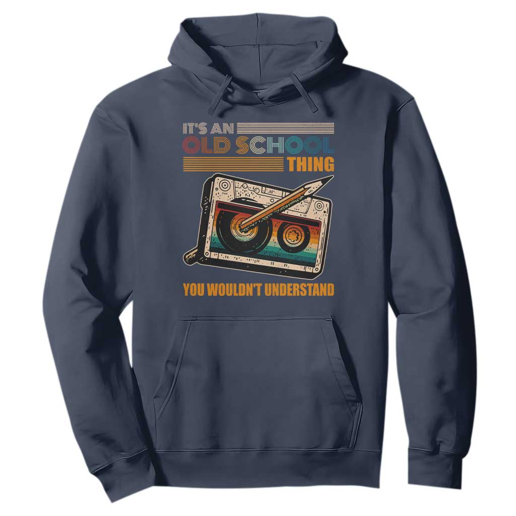 Hip Hop Old School Hoodie Its An Old School Thing You Wouldnt Understand Retro TS09 Navy Print Your Wear