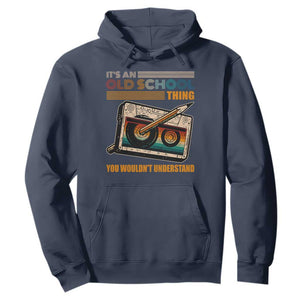 Hip Hop Old School Hoodie Its An Old School Thing You Wouldnt Understand Retro TS09 Navy Print Your Wear