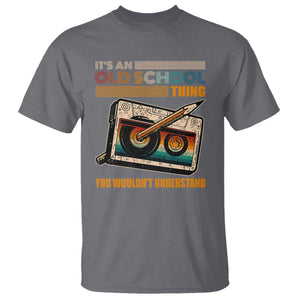Hip Hop Old School T Shirt Its An Old School Thing You Wouldnt Understand Retro TS09 Charcoal Print Your Wear