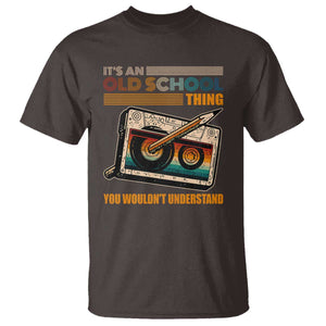 Hip Hop Old School T Shirt Its An Old School Thing You Wouldnt Understand Retro TS09 Dark Chocolate Print Your Wear