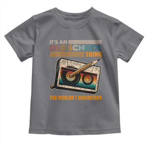 Hip Hop Old School Toddler T Shirt Its An Old School Thing You Wouldnt Understand Retro TS09 Charcoal Print Your Wear