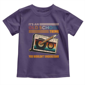 Hip Hop Old School Toddler T Shirt Its An Old School Thing You Wouldnt Understand Retro TS09 Purple Print Your Wear