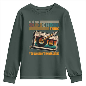 Hip Hop Old School Youth Sweatshirt Its An Old School Thing You Wouldnt Understand Retro TS09 Dark Forest Green Print Your Wear
