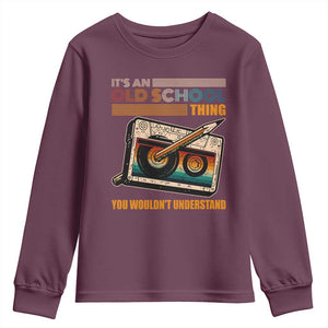 Hip Hop Old School Youth Sweatshirt Its An Old School Thing You Wouldnt Understand Retro TS09 Maroon Print Your Wear
