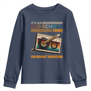 Hip Hop Old School Youth Sweatshirt Its An Old School Thing You Wouldnt Understand Retro TS09 Navy Print Your Wear