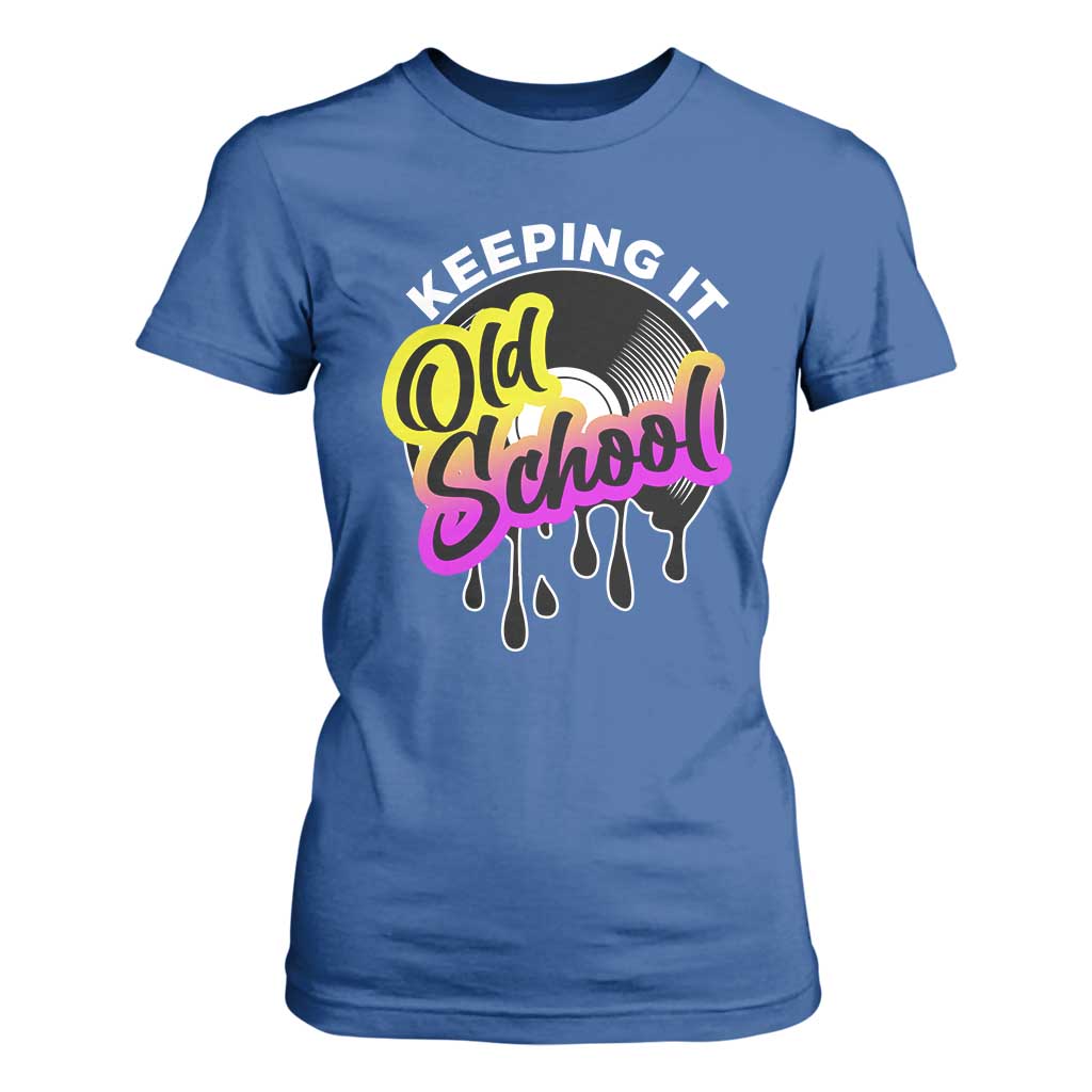 Hip Hop Keeping It Old School T Shirt For Women TS09 Royal Blue Print Your Wear