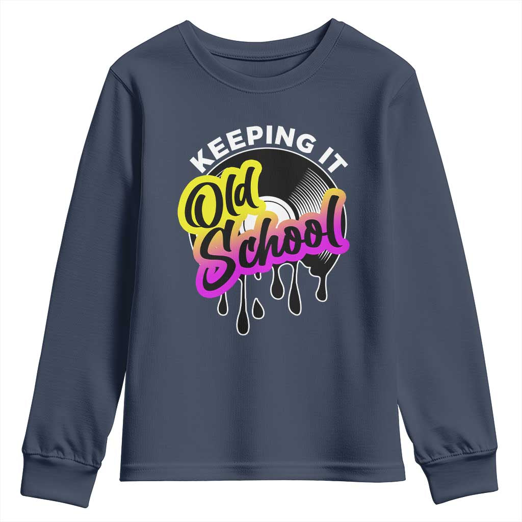 Hip Hop Keeping It Old School Youth Sweatshirt TS09 Navy Print Your Wear