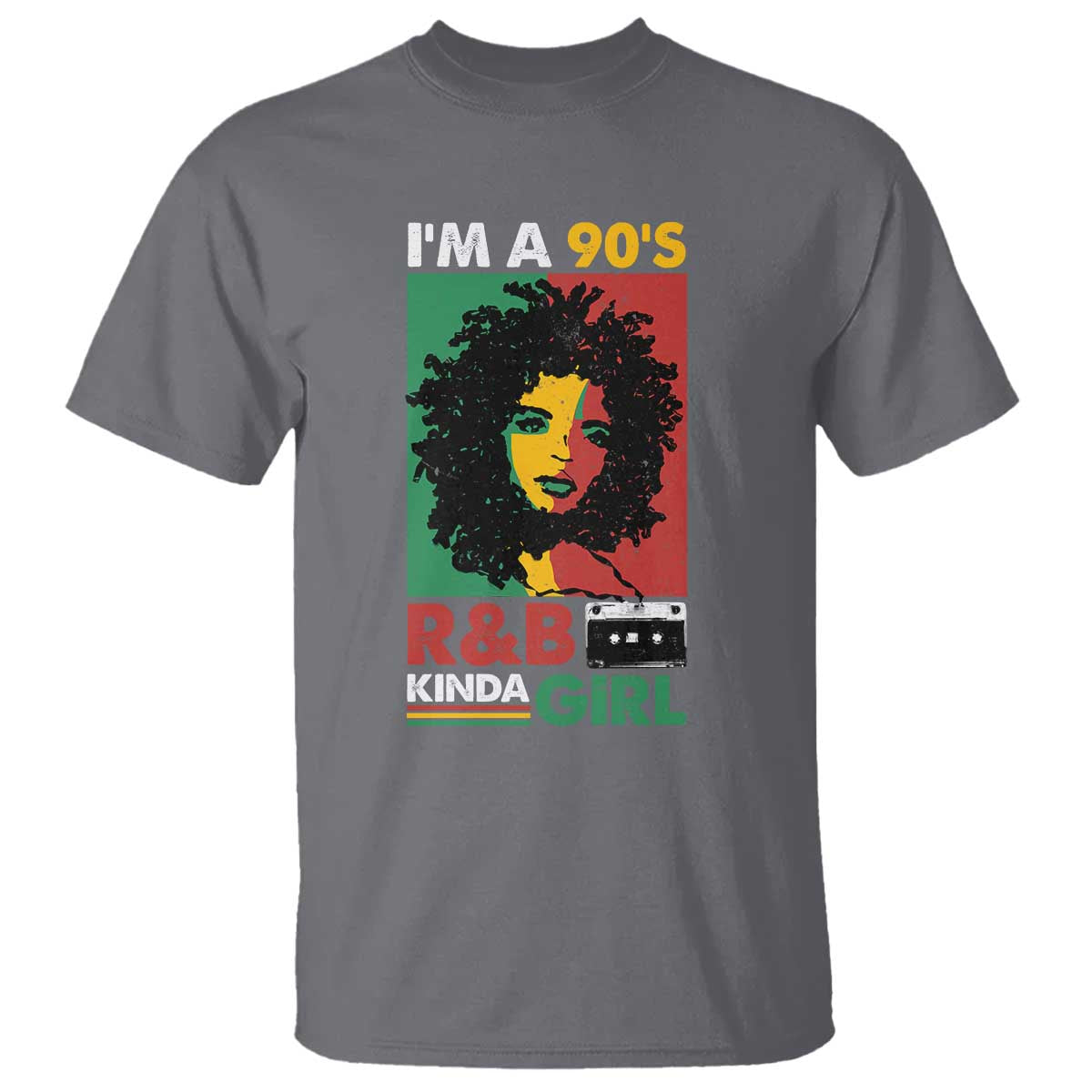 Hip Hop RnB T Shirt I'm A 90's R&B Kinda Girl Retro Cassettle TS09 Charcoal Print Your Wear