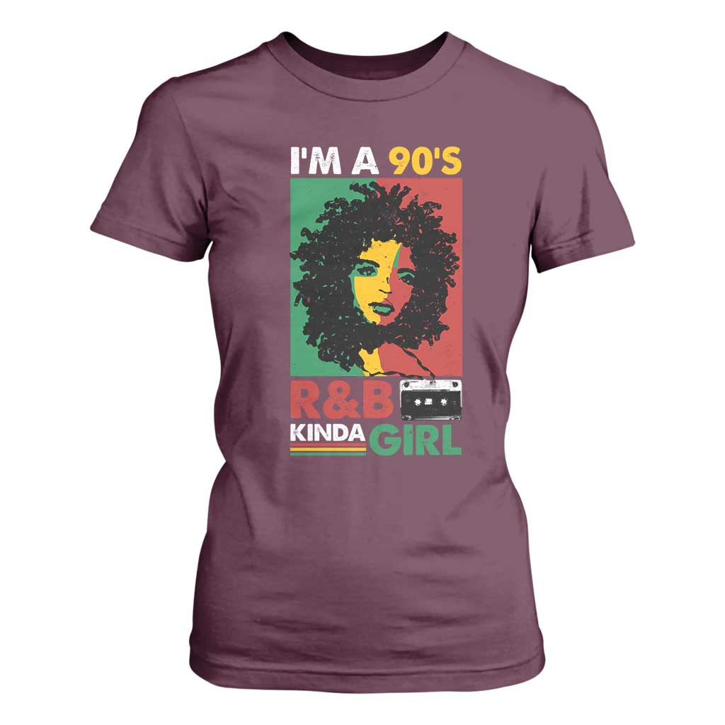 Hip Hop RnB T Shirt For Women I'm A 90's R&B Kinda Girl Retro Cassettle TS09 Maroon Print Your Wear