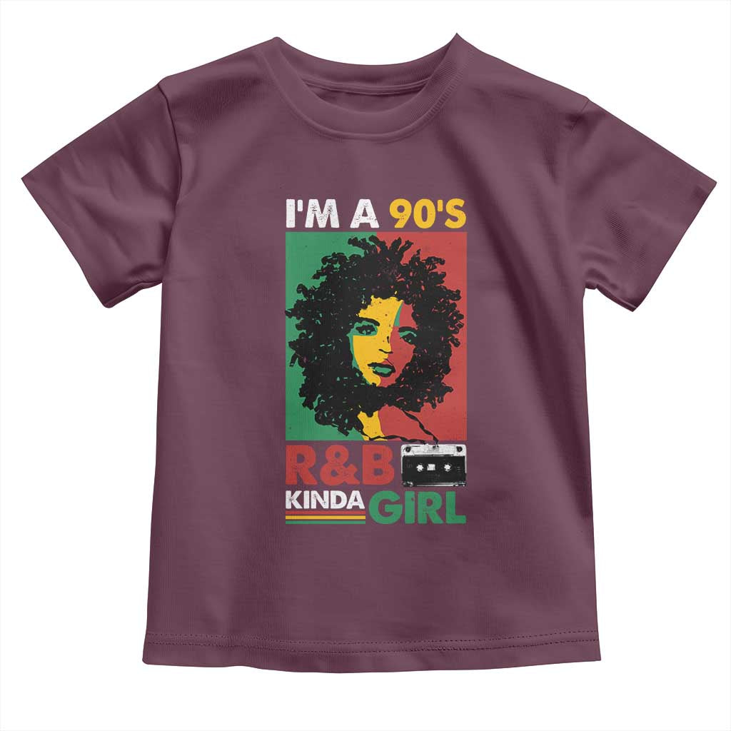Hip Hop RnB Toddler T Shirt I'm A 90's R&B Kinda Girl Retro Cassettle TS09 Maroon Print Your Wear