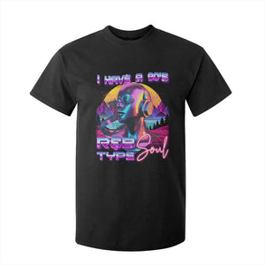 Hip Hop RnB T Shirt For Kid I Have A 90's R&B Type Soul Aesthetic TS09 Black Print Your Wear
