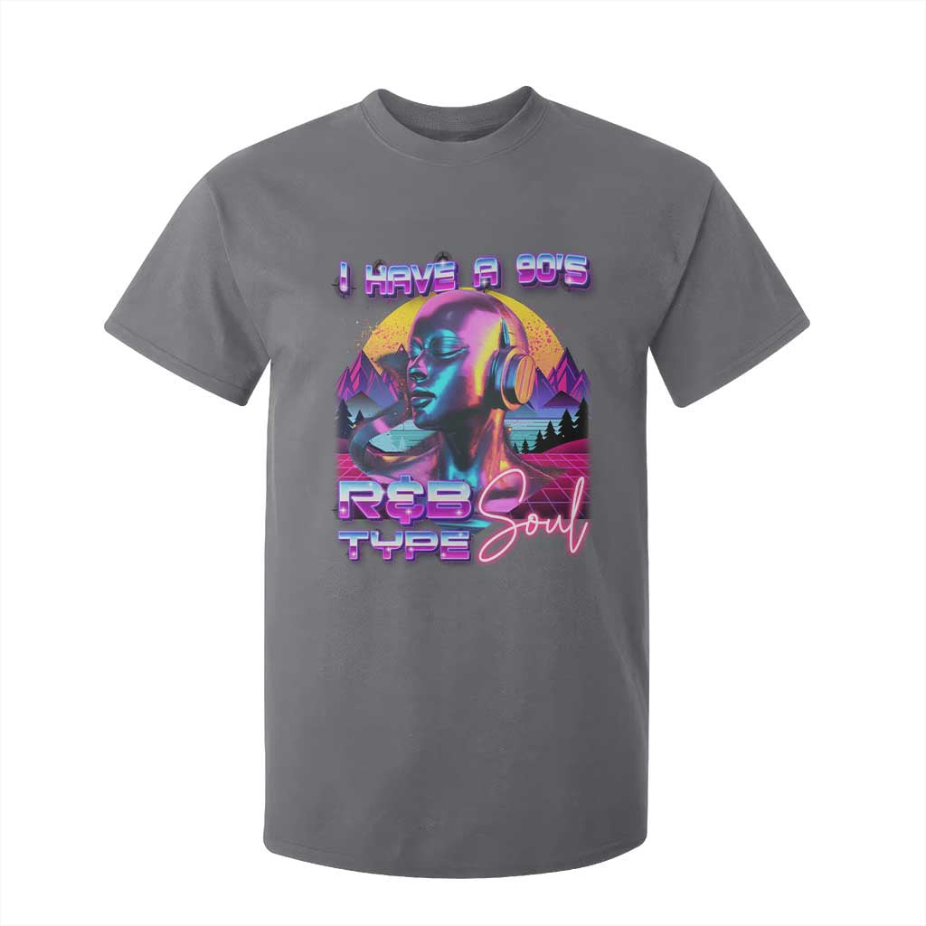 Hip Hop RnB T Shirt For Kid I Have A 90's R&B Type Soul Aesthetic TS09 Charcoal Print Your Wear