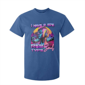 Hip Hop RnB T Shirt For Kid I Have A 90's R&B Type Soul Aesthetic TS09 Royal Blue Print Your Wear