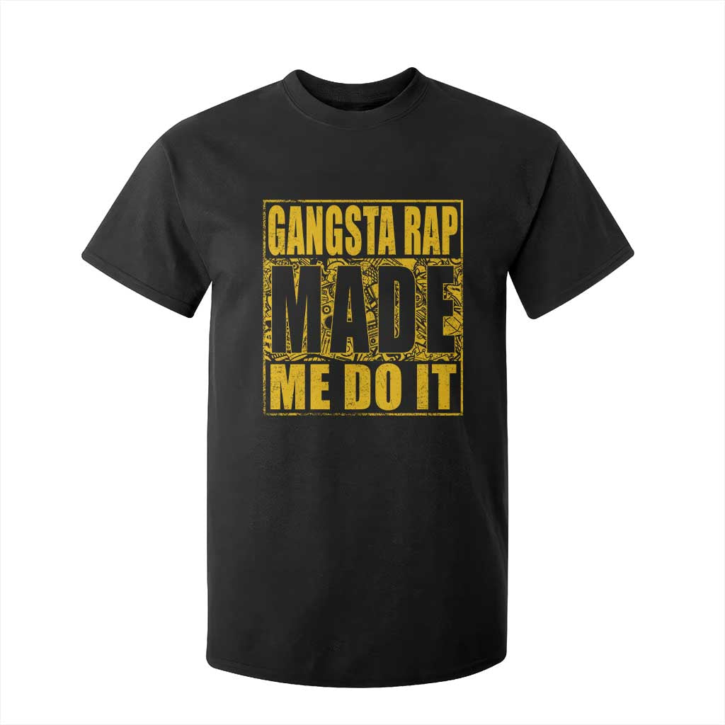 Hip Hop Gangsta Rap T Shirt For Kid Made Me Do It Rapper TS09 Black Print Your Wear