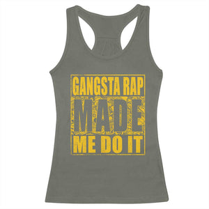 Hip Hop Gangsta Rap Racerback Tank Top Made Me Do It Rapper TS09 Military Green Print Your Wear