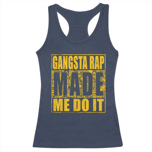 Hip Hop Gangsta Rap Racerback Tank Top Made Me Do It Rapper TS09 Navy Print Your Wear