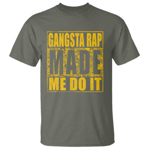 Hip Hop Gangsta Rap T Shirt Made Me Do It Rapper TS09 Military Green Print Your Wear
