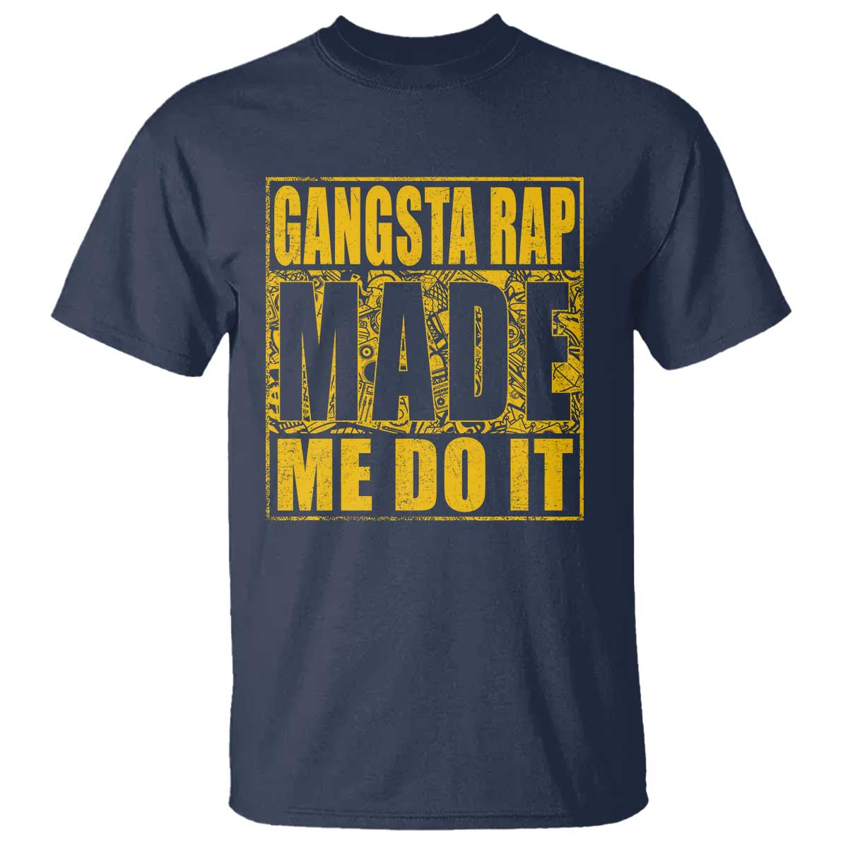 Hip Hop Gangsta Rap T Shirt Made Me Do It Rapper TS09 Navy Print Your Wear