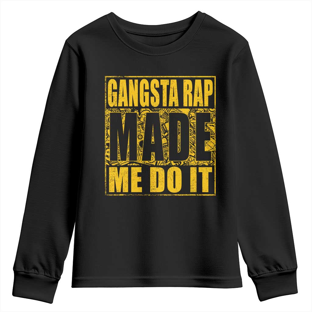 Hip Hop Gangsta Rap Youth Sweatshirt Made Me Do It Rapper TS09 Black Print Your Wear