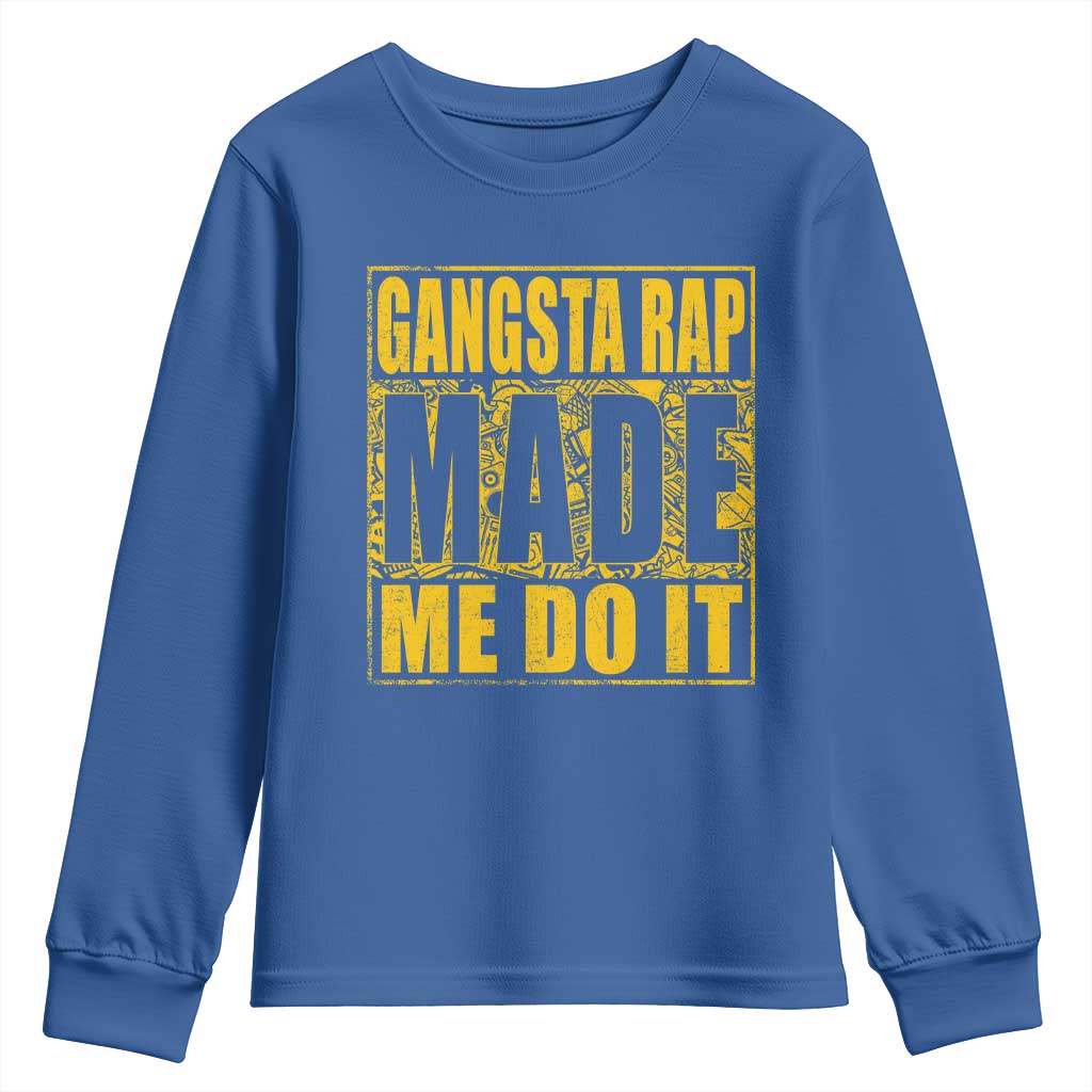 Hip Hop Gangsta Rap Youth Sweatshirt Made Me Do It Rapper TS09 Royal Blue Print Your Wear