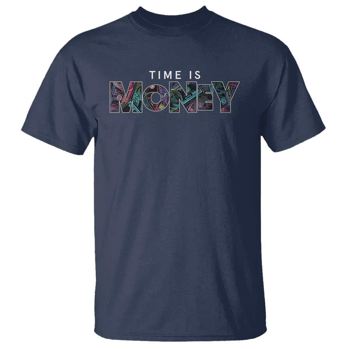 Time Is Money T Shirt TS09 Navy Print Your Wear