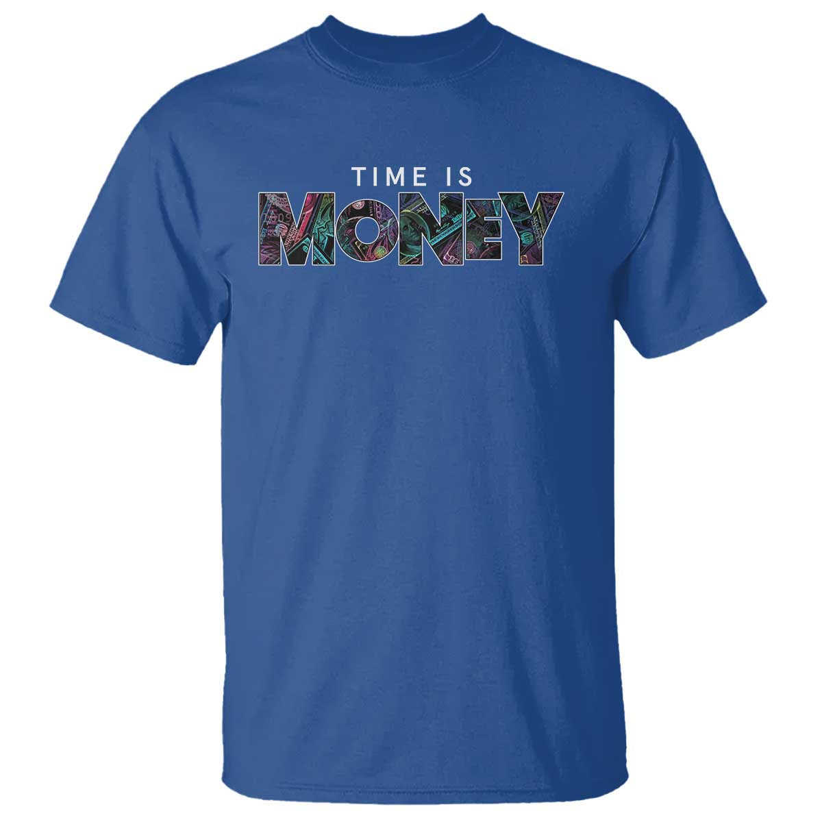 Time Is Money T Shirt TS09 Royal Blue Print Your Wear