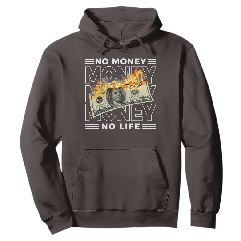 No Money No Life Hoodie TS09 Dark Chocolate Print Your Wear
