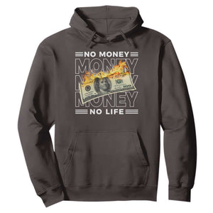 No Money No Life Hoodie TS09 Dark Chocolate Print Your Wear