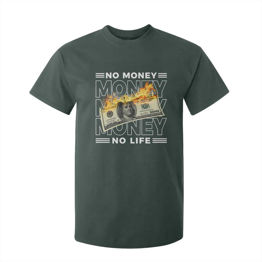 No Money No Life T Shirt For Kid TS09 Dark Forest Green Print Your Wear