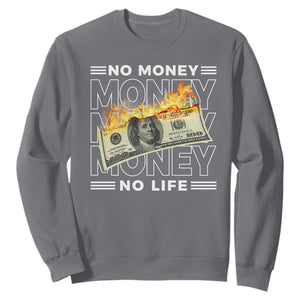 No Money No Life Sweatshirt TS09 Charcoal Print Your Wear