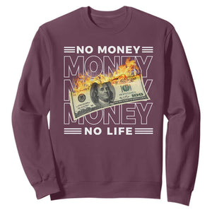 No Money No Life Sweatshirt TS09 Maroon Print Your Wear