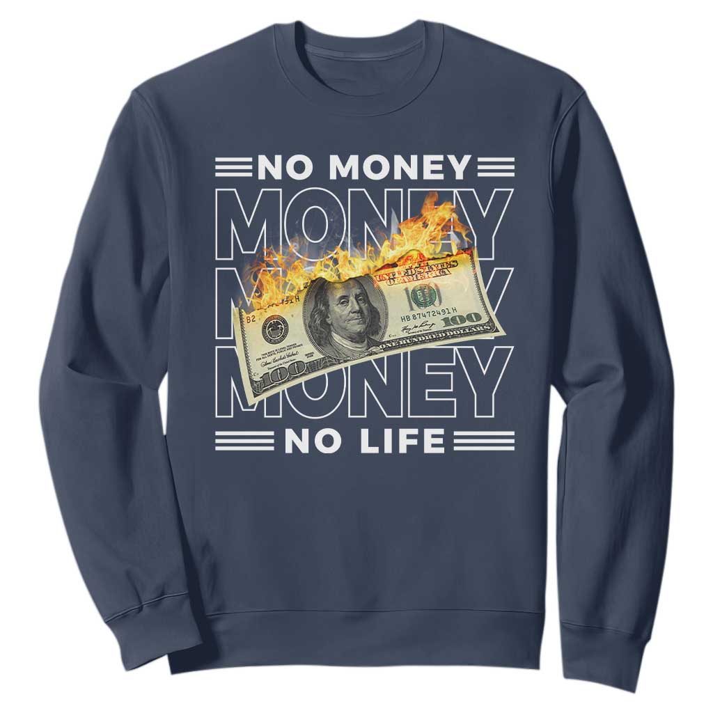No Money No Life Sweatshirt TS09 Navy Print Your Wear
