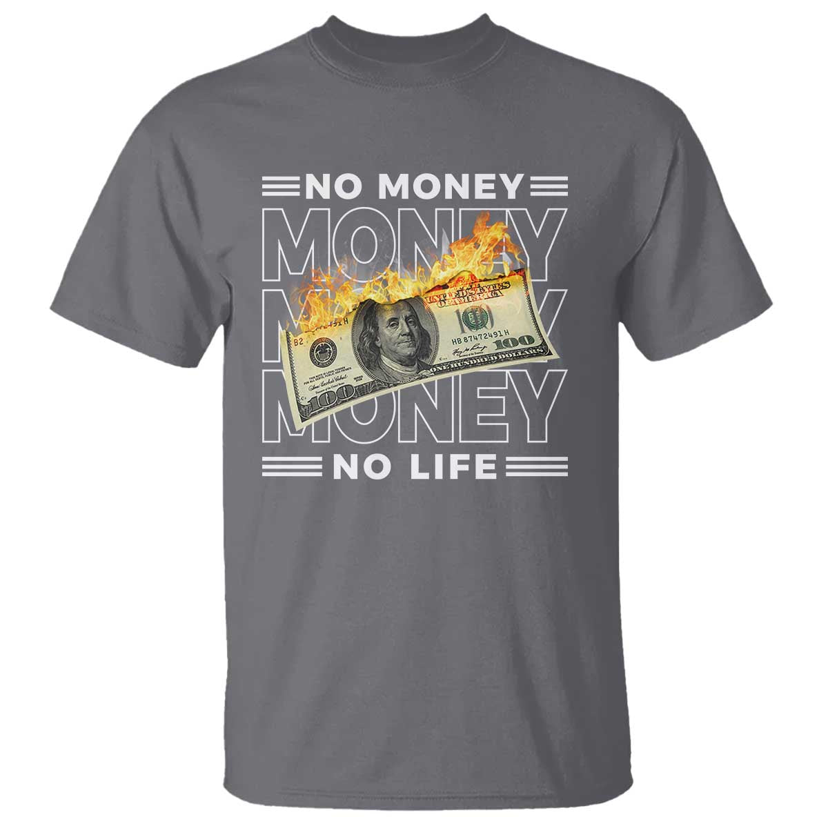 No Money No Life T Shirt TS09 Charcoal Print Your Wear