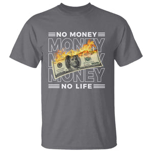 No Money No Life T Shirt TS09 Charcoal Print Your Wear